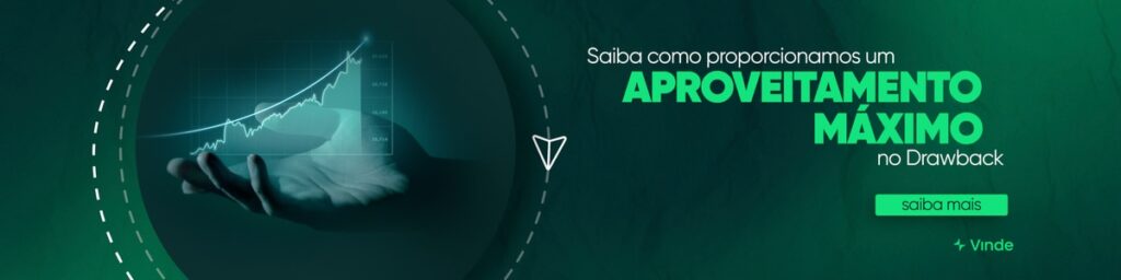 Saiba como proporcionamos um APROVEITAMENTO MÁXIMO no Drawback.